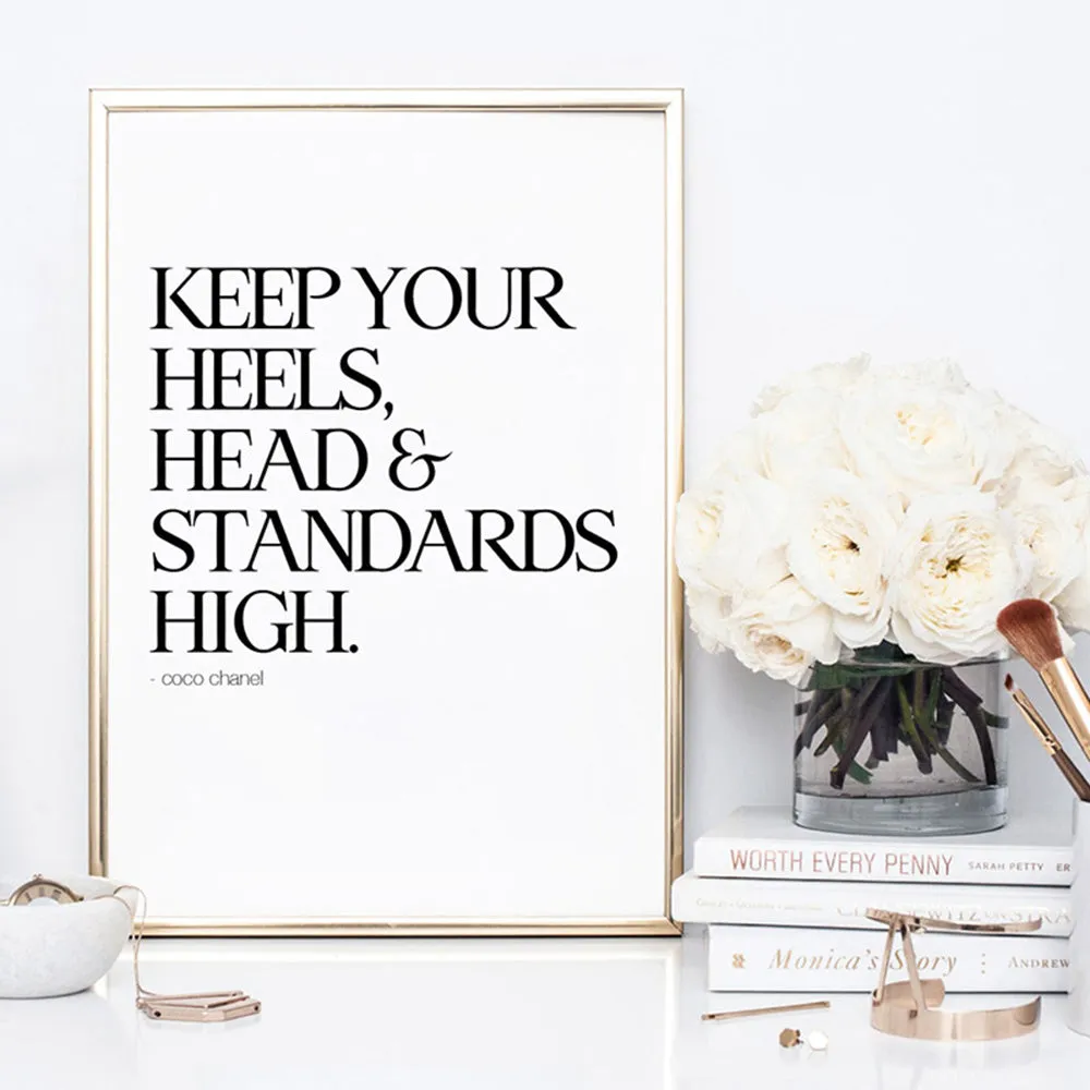 Keep your heels, head & standards high - Art Print